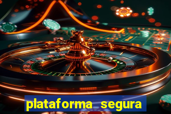 plataforma segura para ganhar dinheiro